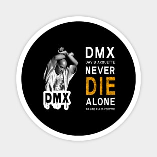 DMX David Arquette Never Die Alone No King Rules Forever Magnet